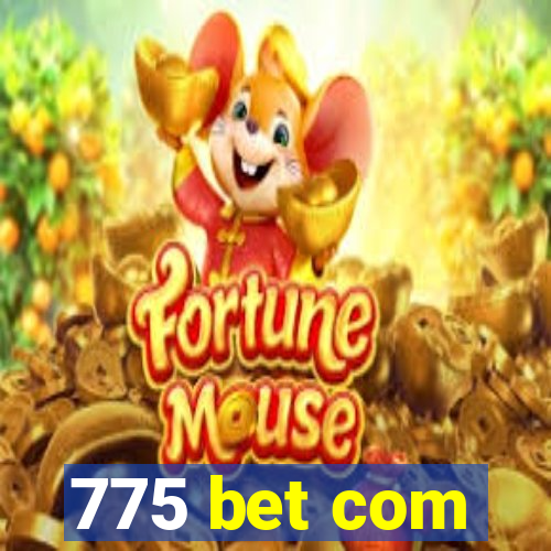 775 bet com